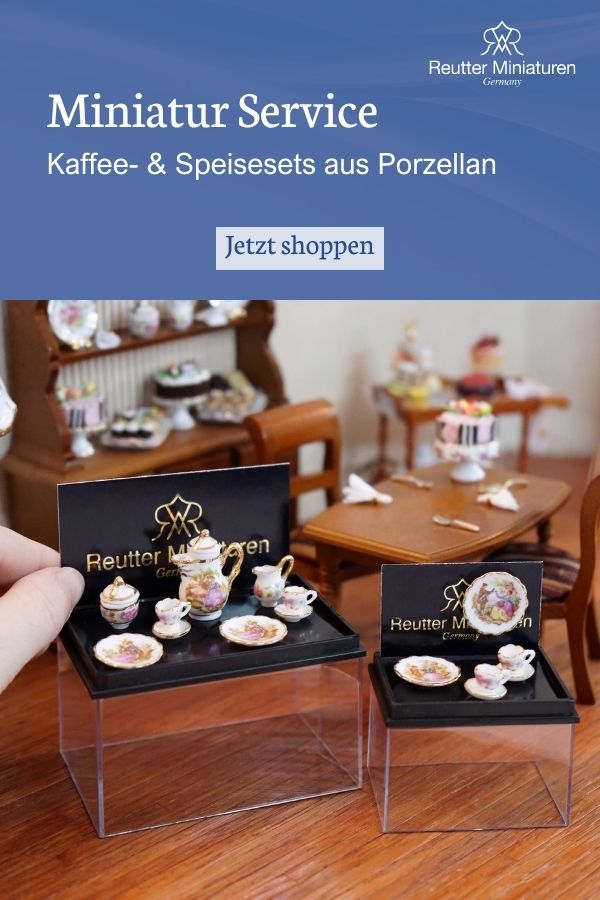 Onlineshop der Reutter Miniaturen GmbH.Tea Sets and Dinner Sets